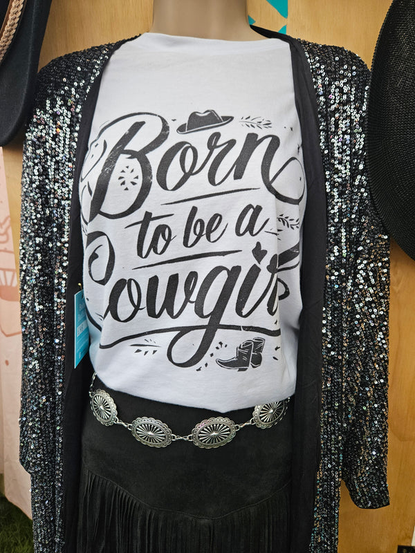 White Born to be a Cowgirl Tee