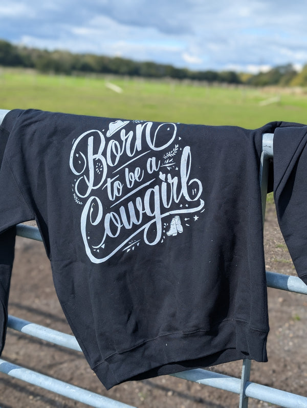 Born to be a Cowgirl Sweatshirt