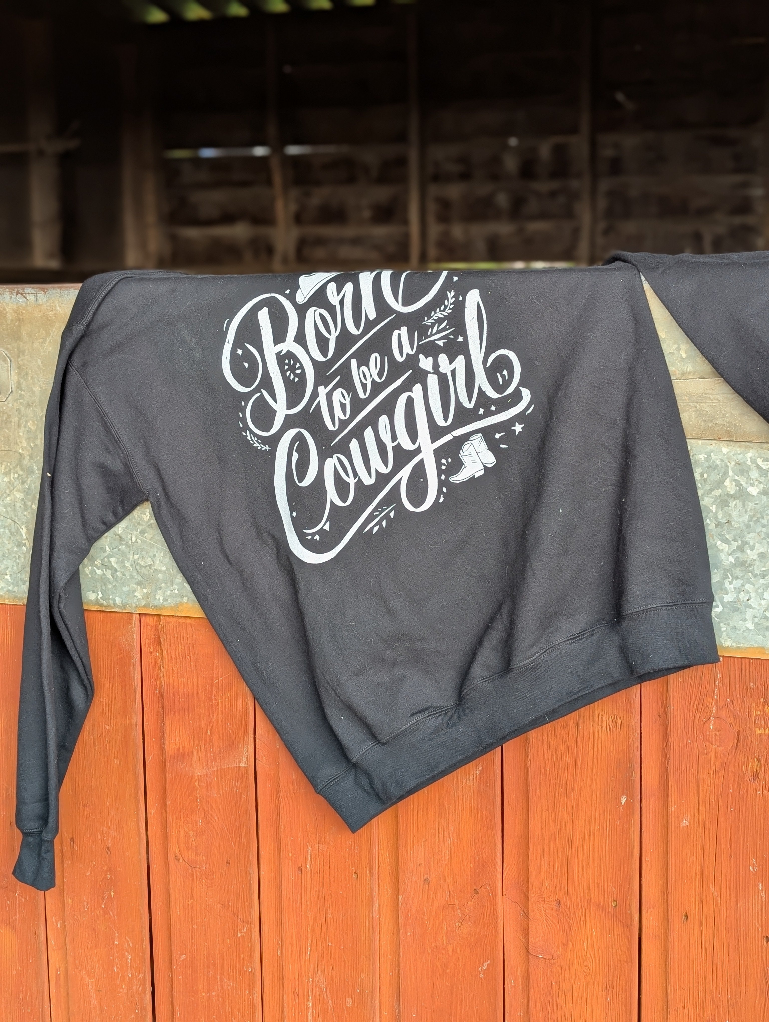 Born to be a Cowgirl Sweatshirt - Boho Buffalo Accessories